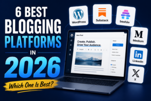 Read more about the article 6 Best Blogging Platforms in 2026: Which One Is Best?