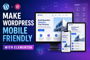 Read more about the article How to Make a WordPress Website Mobile Friendly With Elementor (2026)