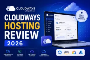 Read more about the article Cloudways Hosting Review 2026: Is It Worth It for WordPress?